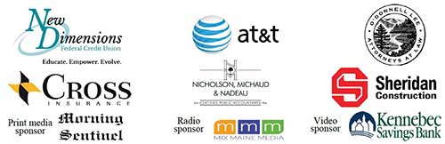 2024 BBS Sponsor Block: New Dimensions FCU, AT&T, O'Donnell Lee Attorneys at Law, Cross Insurance, Nicholson Michaud & Nadeau Certified Public Accountants, Sheridan Construction, Print Media Sponsor Morning Sentinel, Radio Sponsor Mix Maine Media, Video Sponsor Kennebec Savings Bank 